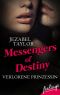 [Messengers of Destiny 01] • Verlorene Prinzessin